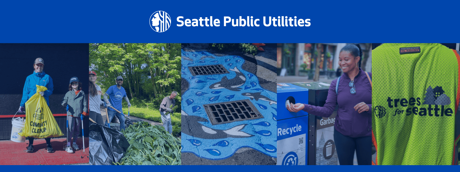 Seattle Public Utilities logo above a collage of photos showing community members engaged in environmental activities like community cleanup, green space maintenance, drain painting, and waste sorting.